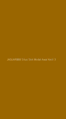 Tampilan Antarmuka Aplikasi Jaguar888 Situs Slot Modal Awal Kecil - 3