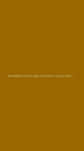Tampilan Antarmuka Aplikasi Jantan69 Login Login Slot Gacor Tanpa Vpn - 2