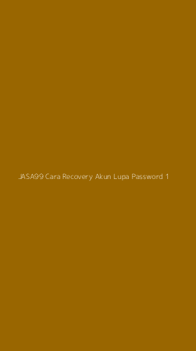 Tampilan Antarmuka Aplikasi Jasa99 Cara Recovery Akun Lupa Password - 1