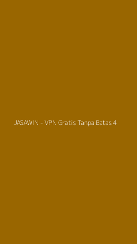 Tampilan Antarmuka Aplikasi JASAWIN - VPN Gratis Tanpa Batas - 4