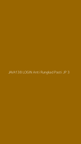 Tampilan Antarmuka Aplikasi Java138 Login Anti Rungkad Pasti Jp - 3