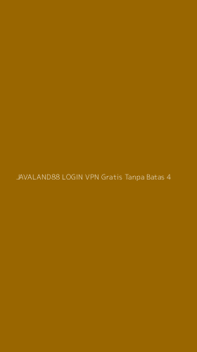 Tampilan Antarmuka Aplikasi Javaland88 Login Vpn Gratis Tanpa Batas - 4