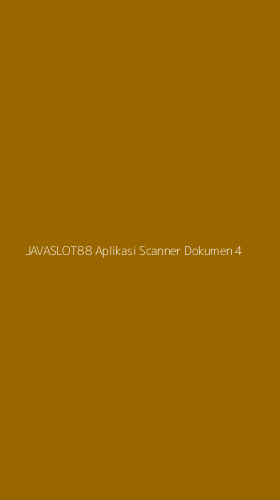 Tampilan Antarmuka Aplikasi Javaslot88 Aplikasi Scanner Dokumen - 4