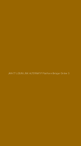 Tampilan Antarmuka Aplikasi Jaya77 Login Link Alternatif Platform Belajar Online - 3