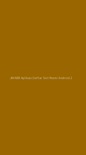 Tampilan Antarmuka Aplikasi Jaya88 Aplikasi Daftar Slot Resmi Android - 2