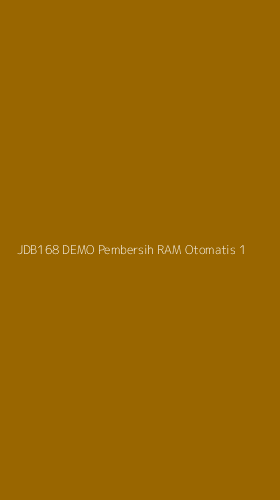 Tampilan Antarmuka Aplikasi Jdb168 Demo Pembersih Ram Otomatis - 1