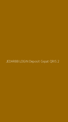 Tampilan Antarmuka Aplikasi Jedar88 Login Deposit Cepat Qris - 2