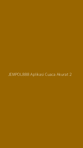 Tampilan Antarmuka Aplikasi Jempol888 Aplikasi Cuaca Akurat - 2