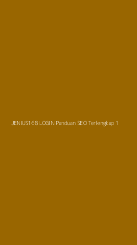 Tampilan Antarmuka Aplikasi Jenius168 Login Panduan Seo Terlengkap - 1