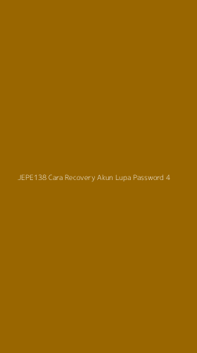 Tampilan Antarmuka Aplikasi Jepe138 Cara Recovery Akun Lupa Password - 4