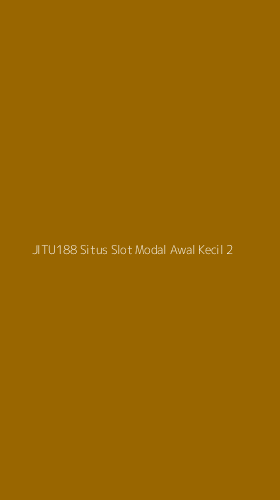Tampilan Antarmuka Aplikasi Jitu188 Situs Slot Modal Awal Kecil - 2