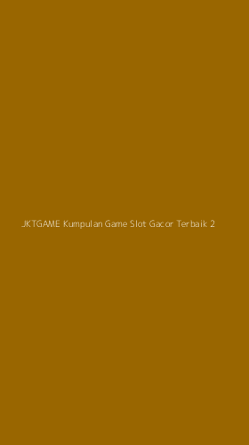 Tampilan Antarmuka Aplikasi Jktgame Kumpulan Game Slot Gacor Terbaik - 2