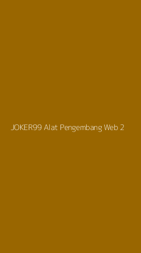Tampilan Antarmuka Aplikasi Joker99 Alat Pengembang Web - 2