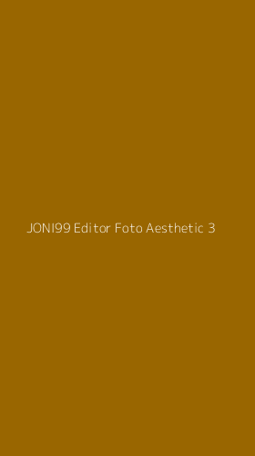 Tampilan Antarmuka Aplikasi Joni99 Editor Foto Aesthetic - 3