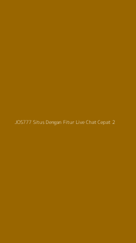 Tampilan Antarmuka Aplikasi Jos777 Situs Dengan Fitur Live Chat Cepat - 2
