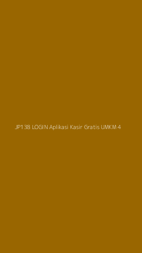 Tampilan Antarmuka Aplikasi Jp138 Login Aplikasi Kasir Gratis Umkm - 4