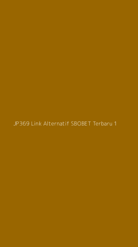 Tampilan Antarmuka Aplikasi Jp369 Link Alternatif Sbobet Terbaru - 1