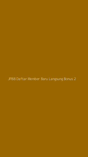 Tampilan Antarmuka Aplikasi Jp88 Daftar Member Baru Langsung Bonus - 2