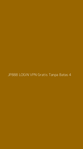 Tampilan Antarmuka Aplikasi Jp888 Login Vpn Gratis Tanpa Batas - 4