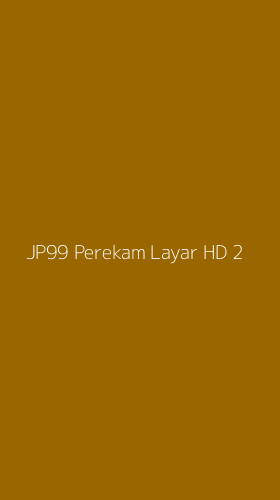 Tampilan Antarmuka Aplikasi Jp99 Perekam Layar Hd - 2