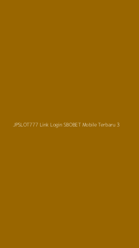 Tampilan Antarmuka Aplikasi Jpslot777 Link Login Sbobet Mobile Terbaru - 3