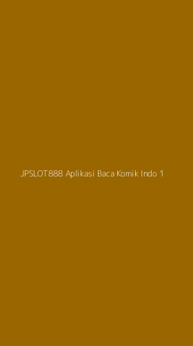 Tampilan Antarmuka Aplikasi Jpslot888 Aplikasi Baca Komik Indo - 1