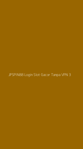 Tampilan Antarmuka Aplikasi Jpspin88 Login Slot Gacor Tanpa Vpn - 3