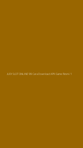 Tampilan Antarmuka Aplikasi Judi Slot Online 99 Cara Download Apk Game Resmi - 1