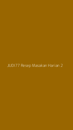Tampilan Antarmuka Aplikasi Judi77 Resep Masakan Harian - 2