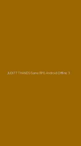 Tampilan Antarmuka Aplikasi Judi77 Thanos Game Rpg Android Offline - 3