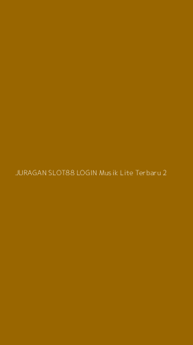Tampilan Antarmuka Aplikasi Juragan Slot88 Login Musik Lite Terbaru - 2
