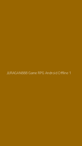 Tampilan Antarmuka Aplikasi Juragan888 Game Rpg Android Offline - 1