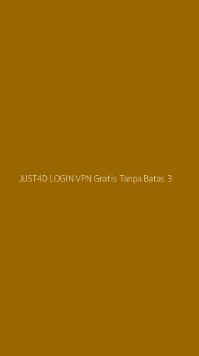 Tampilan Antarmuka Aplikasi Just4d Login Vpn Gratis Tanpa Batas - 3