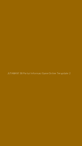 Tampilan Antarmuka Aplikasi Jutawan138 Portal Informasi Game Online Terupdate - 2