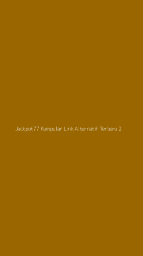 Tampilan Antarmuka Aplikasi Jackpot77 Kumpulan Link Alternatif Terbaru - 2