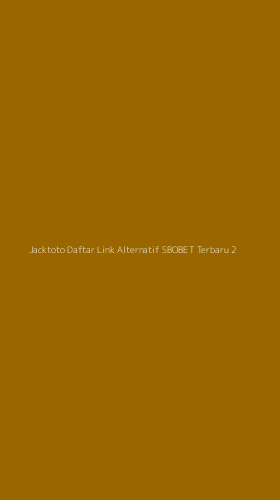 Tampilan Antarmuka Aplikasi Jacktoto Daftar Link Alternatif Sbobet Terbaru - 2