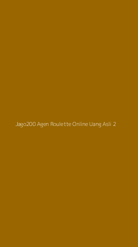 Tampilan Antarmuka Aplikasi Jago200 Agen Roulette Online Uang Asli - 2