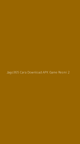 Tampilan Antarmuka Aplikasi Jago365 Cara Download Apk Game Resmi - 2