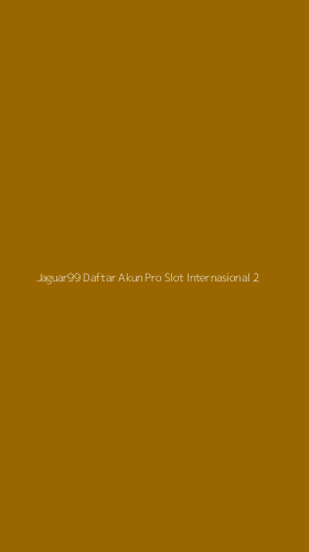 Tampilan Antarmuka Aplikasi Jaguar99 Daftar Akun Pro Slot Internasional - 2
