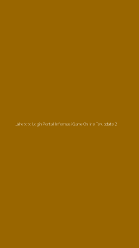 Tampilan Antarmuka Aplikasi Jahetoto Login Portal Informasi Game Online Terupdate - 2