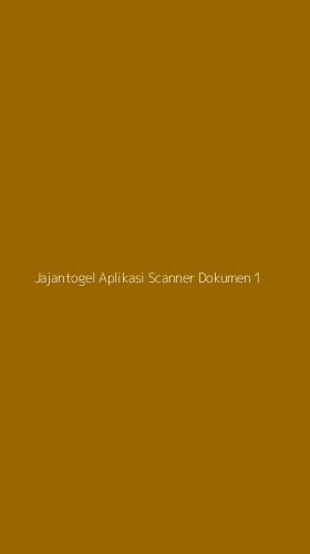 Tampilan Antarmuka Aplikasi Jajantogel Aplikasi Scanner Dokumen - 1