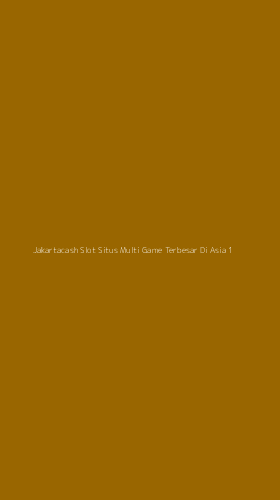 Tampilan Antarmuka Aplikasi Jakartacash Slot Situs Multi Game Terbesar Di Asia - 1
