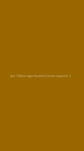 Tampilan Antarmuka Aplikasi Jam 138slot Agen Roulette Online Uang Asli - 2