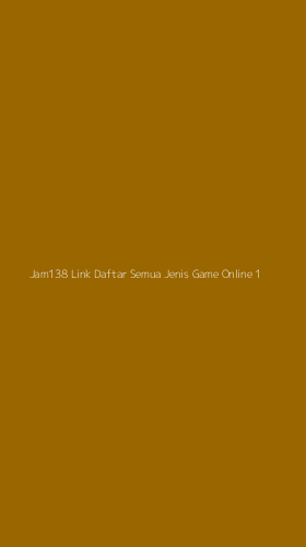 Tampilan Antarmuka Aplikasi Jam138 Link Daftar Semua Jenis Game Online - 1