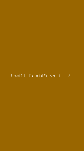Tampilan Antarmuka Aplikasi Jambi4d - Tutorial Server Linux - 2