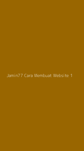 Tampilan Antarmuka Aplikasi Jamin77 Cara Membuat Website - 1