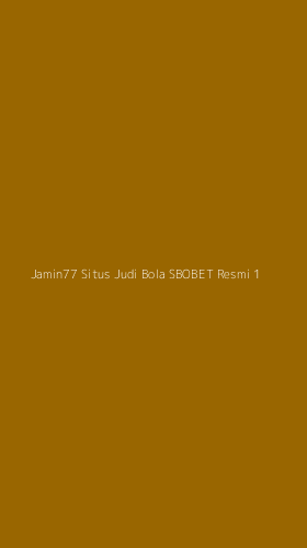 Tampilan Antarmuka Aplikasi Jamin77 Situs Judi Bola Sbobet Resmi - 1