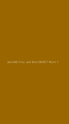 Tampilan Antarmuka Aplikasi Jamin88 Situs Judi Bola Sbobet Resmi - 1