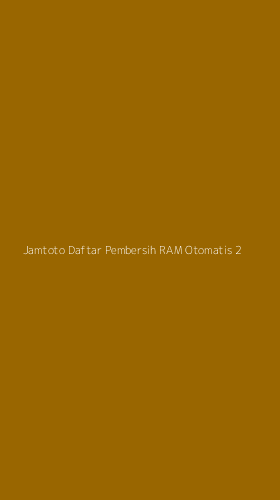 Tampilan Antarmuka Aplikasi Jamtoto Daftar Pembersih Ram Otomatis - 2