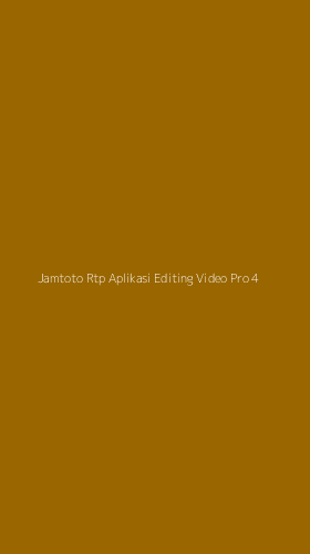 Tampilan Antarmuka Aplikasi Jamtoto Rtp Aplikasi Editing Video Pro - 4